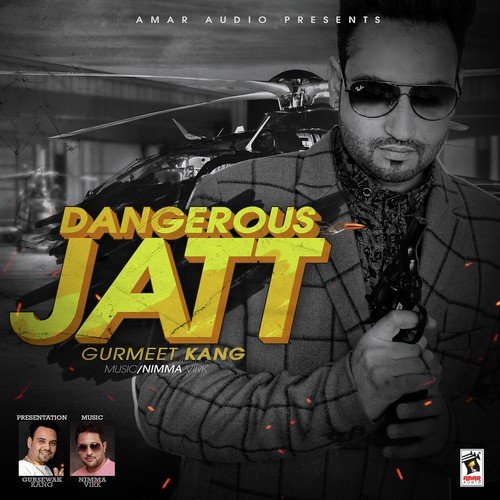 Dangerous Jatt - Gurmeet Kang