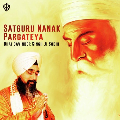 Satguru Nanak Pargateya - Bhai Davinder Singh Ji Sodhi (Ludhiane Wale)