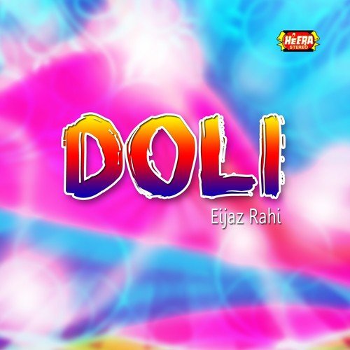 Gher Teri Doli Le Gae - Eijaz Rahi