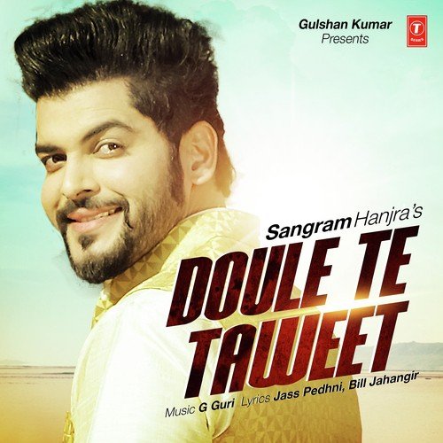 Doule Te Taweet - Sangram Hanjra