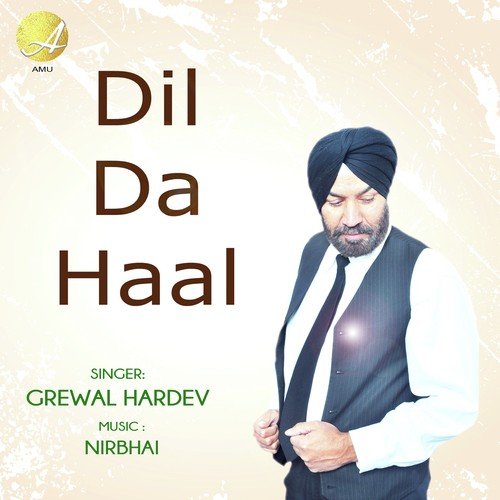 Dil Da Haal - Grewal Hardev
