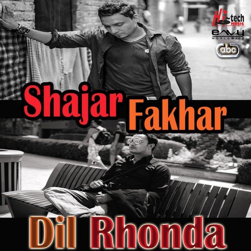 Dil Rhonda - Shajar-Fakhar