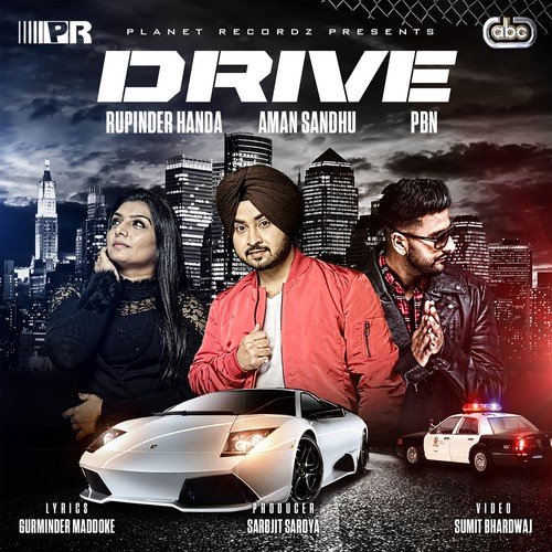 Drive - Aman Sandhu, Rupinder Handa, PBN