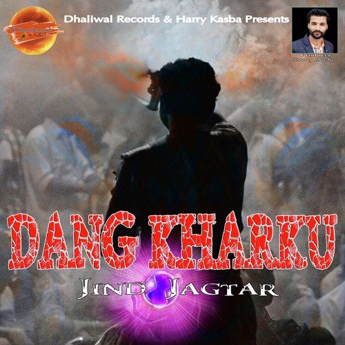 Dang Kharku - Jind Jagtar, Jind Jagtar
