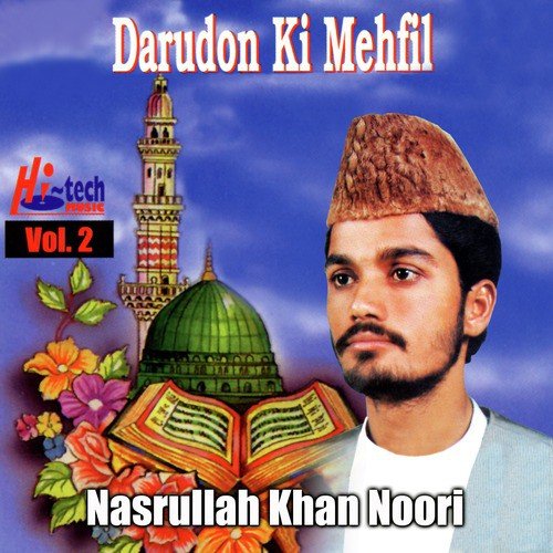 Hub-e-Ahmed Azal Se Hi - Nasrullah Khan Noori