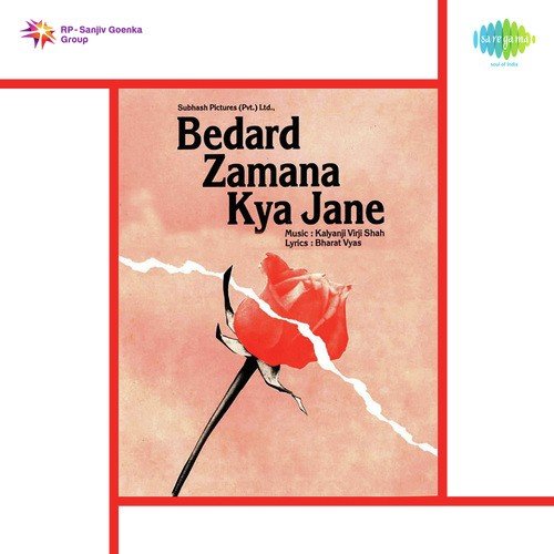 Bedard Zamana Kya Jane - Kalyanji Virji Shah