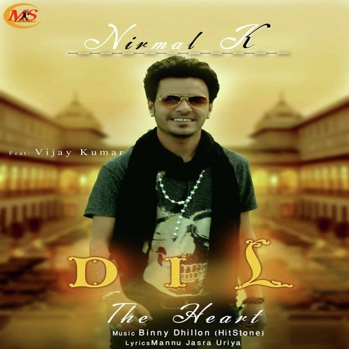 Dil The Heart - Nirmal K, Vijay Kumar