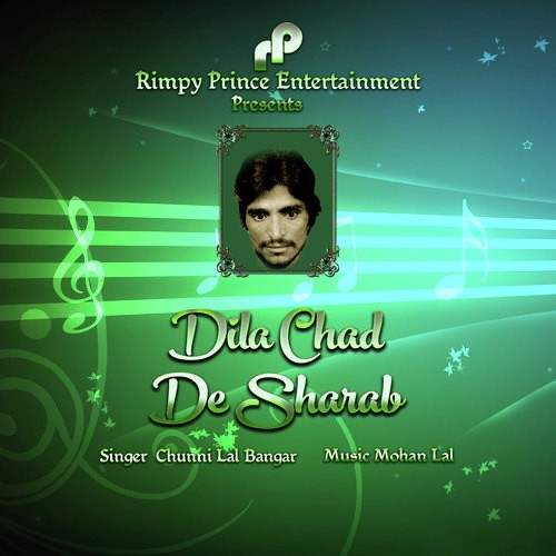 Dila Chad De Sharab - Chuni Lal Bangar
