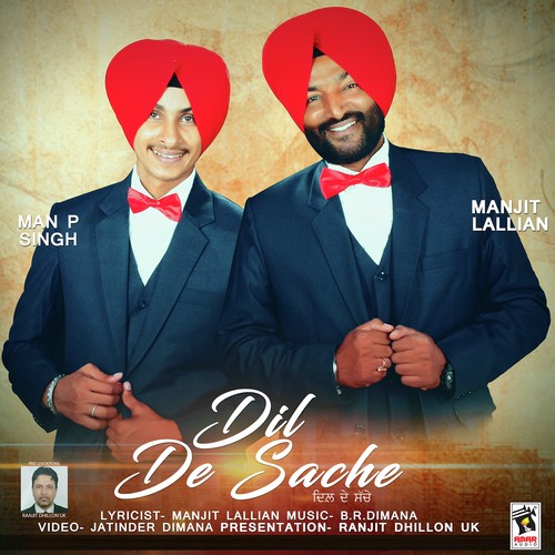 Dil De Sache - Manjit Lallian, Man P Singh