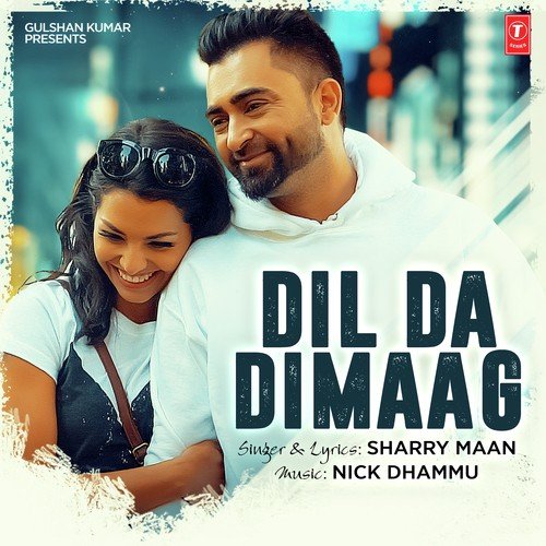 Dil Da Dimaag - Sharry Mann, Sharry Mann