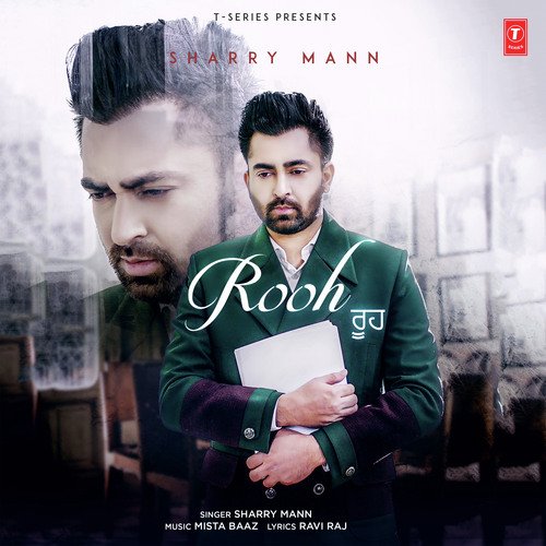 Rooh - Sharry Mann, Sharry Mann