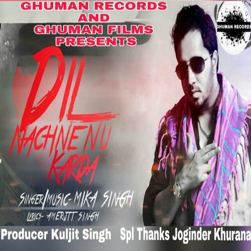 Dil Nachne Nu Karda - Mika Singh