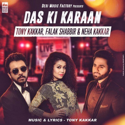 Das Ki Karaan - Tony Kakkar, Falak Shabir, Neha Kakkar