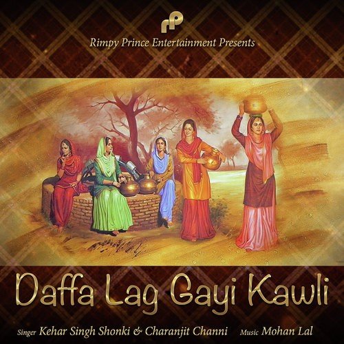 Daffa Lag Gyi Kawli - Kehar Singh Shonki, Charanjit Channi