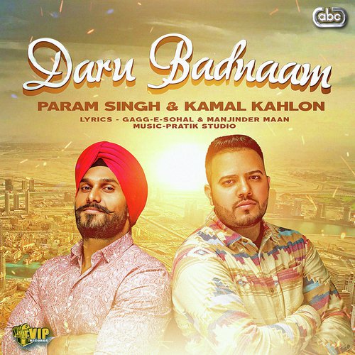 Daru Badnaam - Param Singh, a titleSongs performed by Param Singh amp Kamal Kahlon with Pratik Studio class hrefhtt