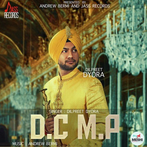 D.C M.P - Dilpreet Dyora