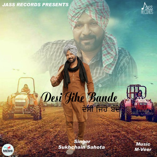 Desi Jihe Bande - Sukhchain Sahota