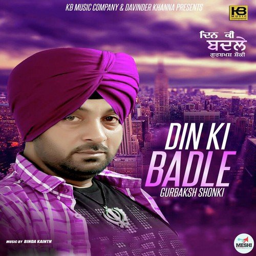 Din Ki Badle - Gurbaksh Shonki