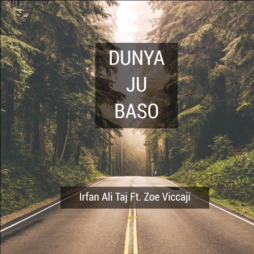 Dunya Ju Baso (feat. Zoe Viccaji) - Irfan Ali Taj