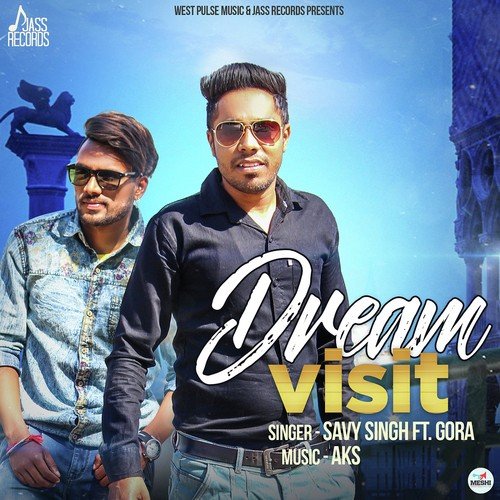 Dream Visit - Savy Singh