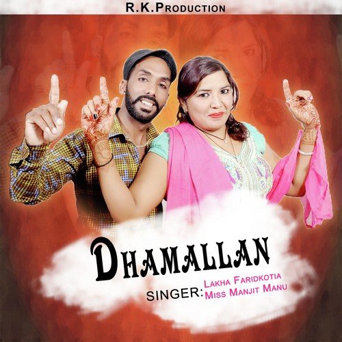 Dhamallan - Lakha Faridkotia, Miss Manjit Manu