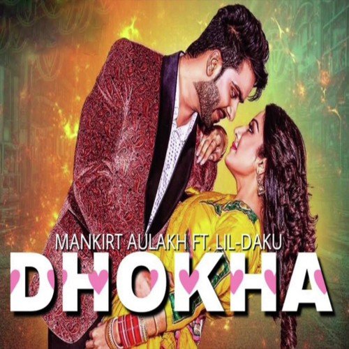 Dhokha - Mankirt Aulakh