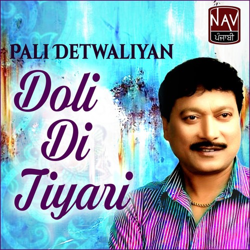 Doli Di Tiyari - Pali Detwaliyan