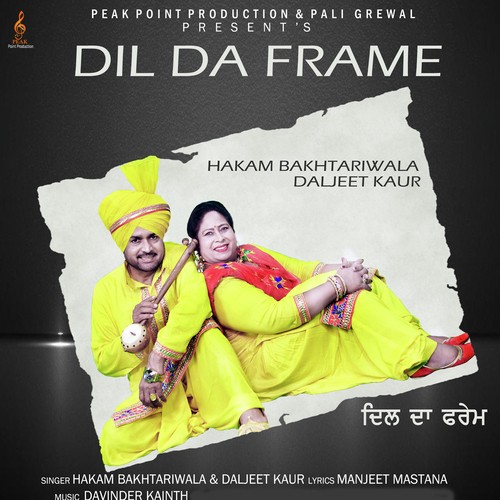 Dil Da Frame - Hakam Bakhtariwala, Diljeet Kaur, Hakam Bakhtariwala, Diljeet Kaur