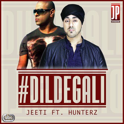 Dil De Gali - Jeeti, Hunterz