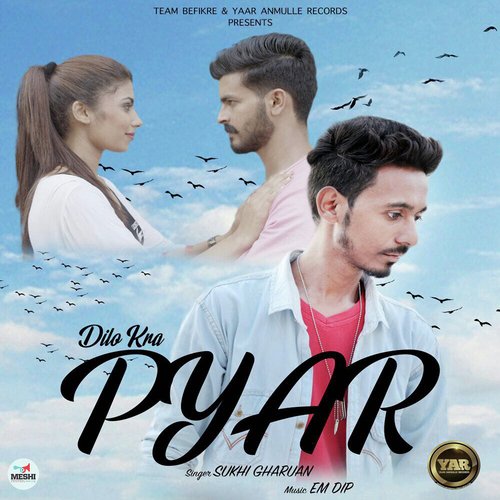 Dilo Kra Pyar - Sukhi Gharuan