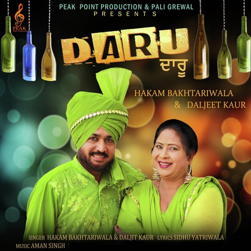 Daru - Hakam Bakhtariwala, Diljeet Kaur