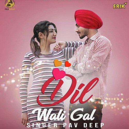 Dil Wali Gal - Nav Sandhu