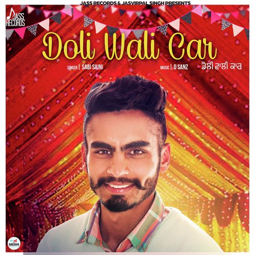 Doli Wali Car - Sabi Saini