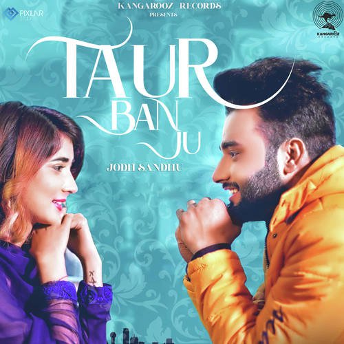 Taur Ban Ju - Kuldip Singh, Jasleen Royal