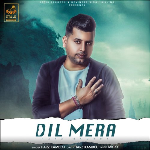 Dil Mera - Harz Kamboj