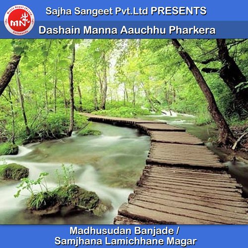 Dashain Manna Aauchhu Pharkera - Madhusudan Banjade, Samjhana Lamichhane Magar