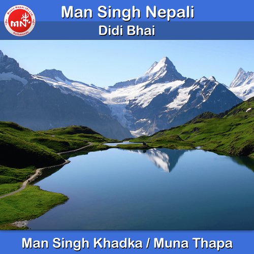 Didi Bhai - Man Singh Khadka, Muna Thapa