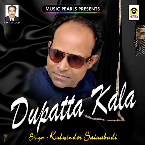 Dupatta Kala - Kulwinder Sainabadi