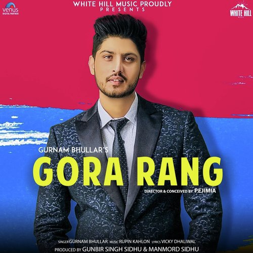 Gora Rang - Gurnam Bhullar