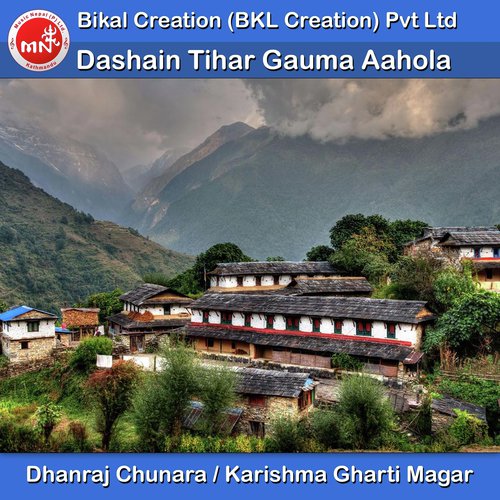 Dashain Tihar Gauma Aahola - Dhanraj Chunara, Karishma Gharti Magar