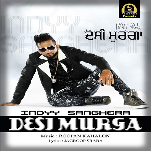 Desi Murga - Indyy Sanghera
