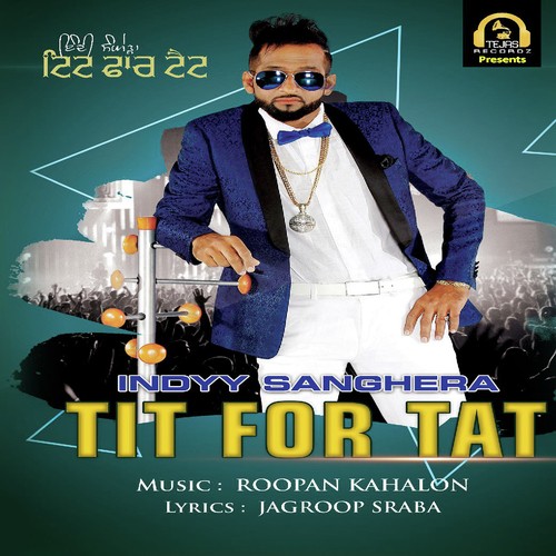 Tit For Tat - Indyy Sanghera