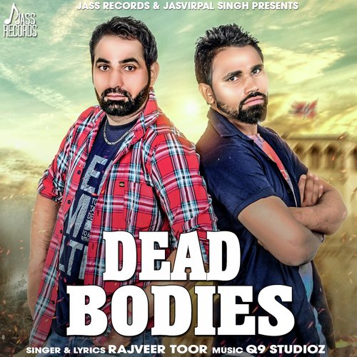 Dead Bodies - Rajveer Toor