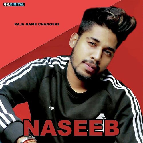 Naseeb - Luckky Sethi, Raja Game Changerz