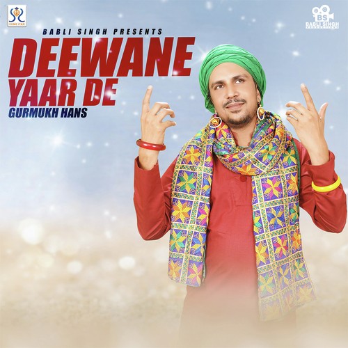 Deewane Yaar De - Gurmukh Hans, Yuvraj Hans
