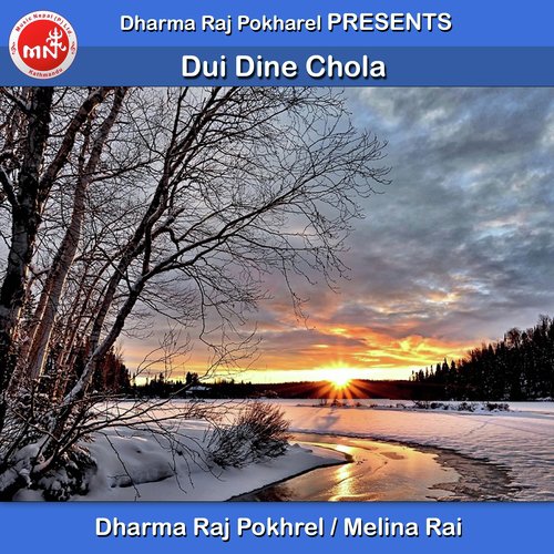 Dui Dine Chola - Dharma Raj Pokhrel, Melina Rai