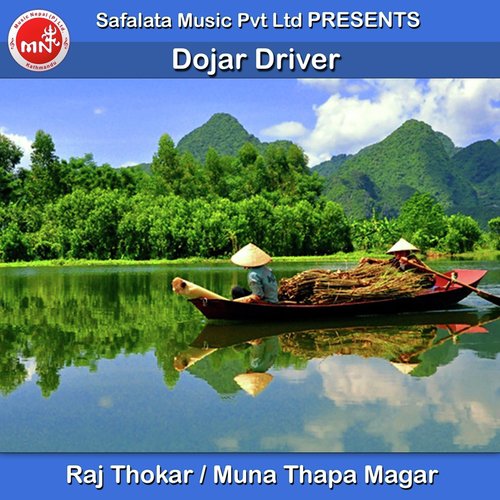 Dojar Driver - Raj Thokar, Muna Thapa Magar