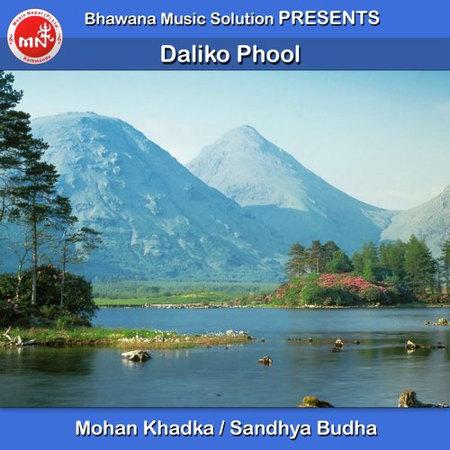 Daliko Phool - Mohan Khadka, Sandhya Budha