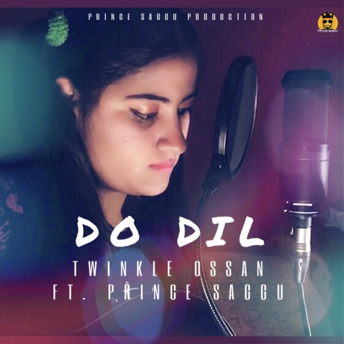 Do Dil - Twinkle Ossan, Prince Saggu