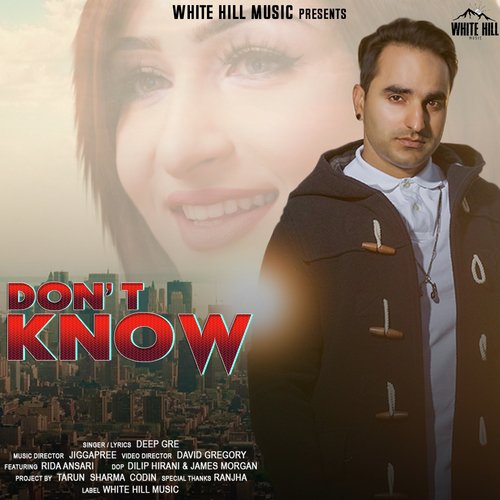 Dont Know - Deep Gre, Rida Ansari